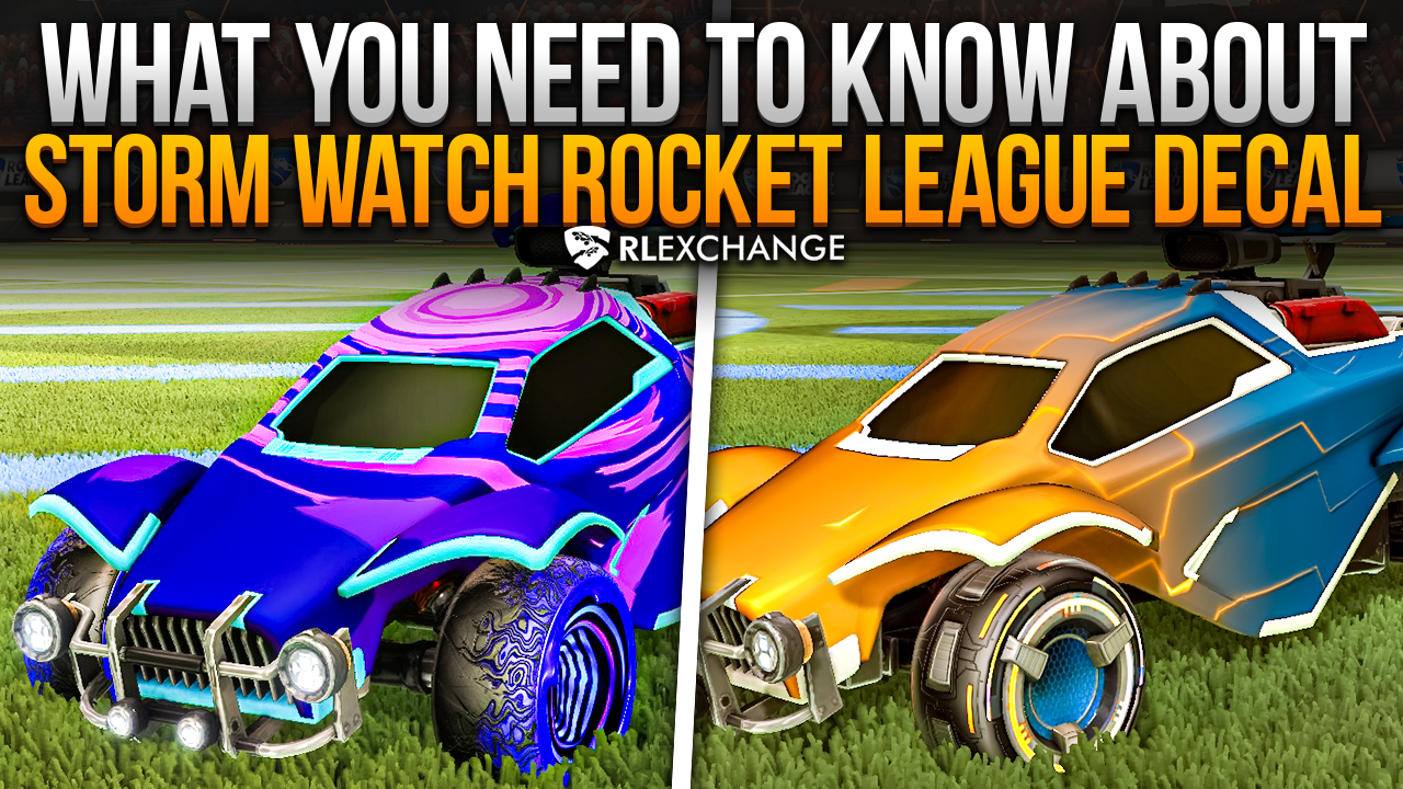 What You Need to Know About Storm Watch Rocket League Decal